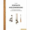 Einfach Holzwerken