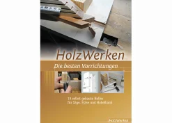 HolzWerken - Die besten Vorrichtungen
