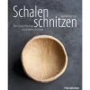 Schalen schnitzen